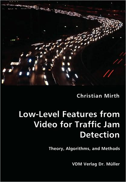 Low-Level Features From Video For Traffic Jam Detection