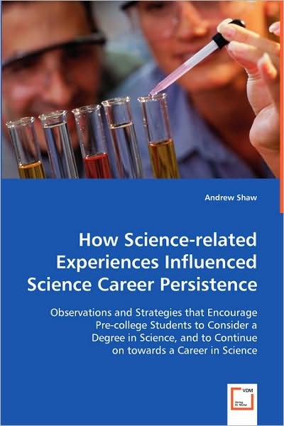 How Science-Related Experiences Influenced Science Career Persistence