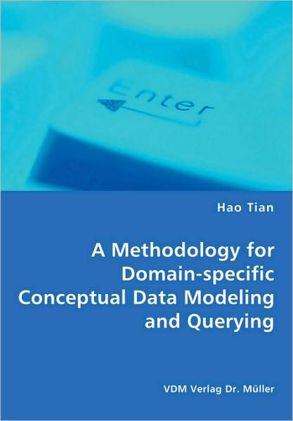 A Methodology For Domain-Specific Conceptual Data Modeling And Querying
