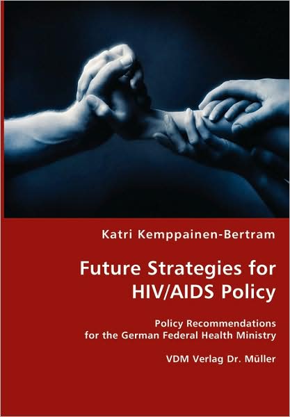 Future Strategies For Hiv/Aids Policy