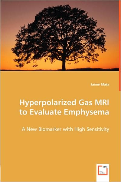 Hyperpolarized Gas MRI to Evaluate Emphysema