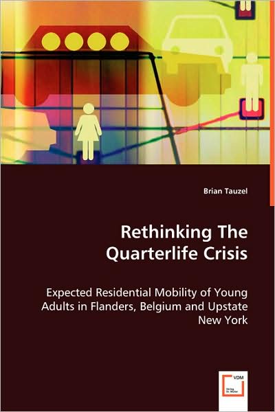 Rethinking The Quarterlife Crisis - Expected Residential Mobility Of Young Adults In Flanders, Belgium And Upstate New York