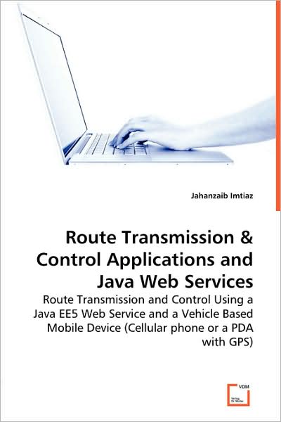 Route Transmissions & Control Applications and Java Web Services