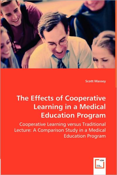 Effects of Cooperative Learning in a Medical Education Program - Cooperative Learning Versus Traditional Lecture: A Comparison Study in a Medical
