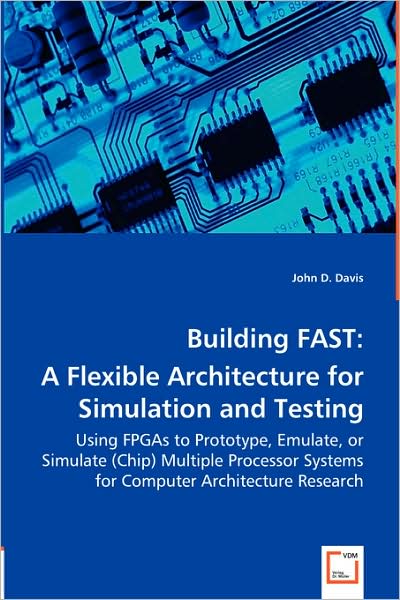 Building Fast: A Flexible Architecture for Simulation and Testing