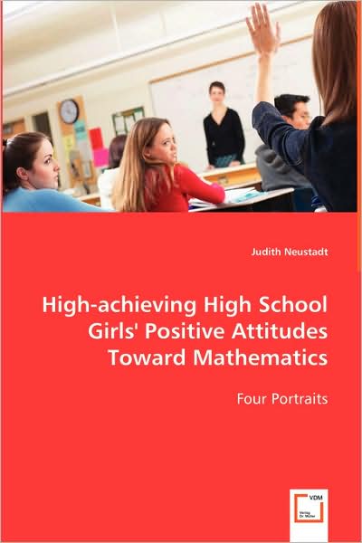 High-Achieving High School Girls' Positive Attitudes Toward Mathematics