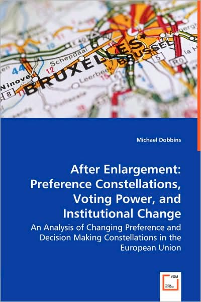 After Enlargement: Preference Constellations, Voting Power, and Institutional Change