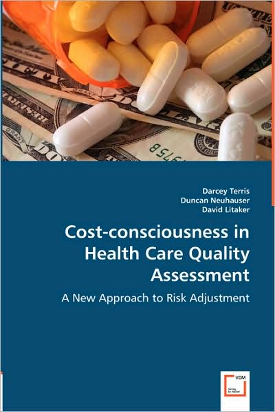Cost-Consciousness in Health Care Quality Assessment