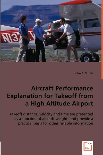 Aircraft Performance Explanation for Takeoff from a High Altitude Airport