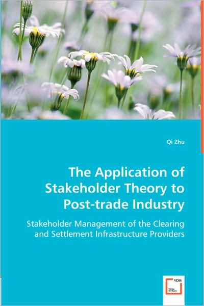 The Application of Stakeholder Theory to Post-Trade Industry