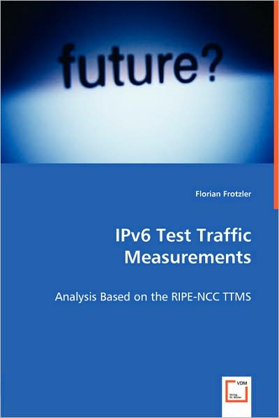 Ipv6 Test Traffic Measurements - Analysis Based on the Ripe-Ncc Ttms