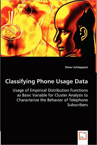 Classifying Phone Usage Data - Usage of Empirical Distribution Functions as Basic Variable for Cluster Analysis to Characterize the Behavior of Teleph