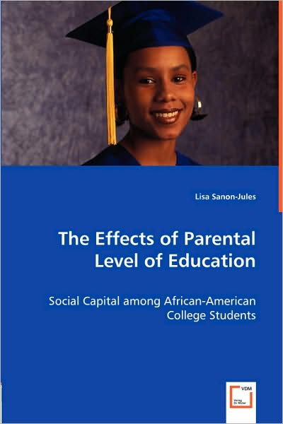 The Effects of Parental Level of Education - Social Capital Among African-American College Students