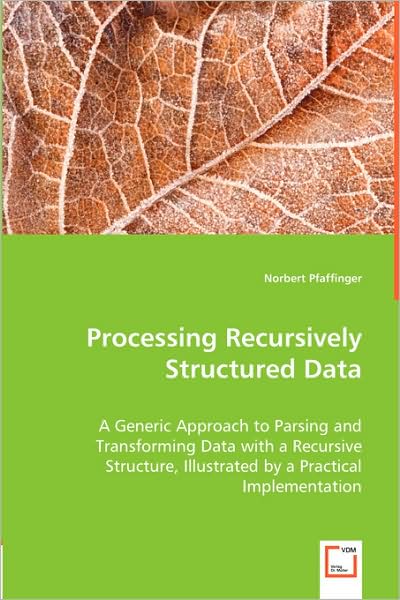 Processing Recursively Structured Data
