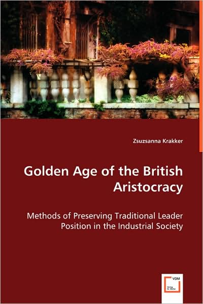 Golden Age of the British Aristocracy