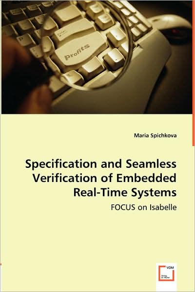Specification and Seamless Verification of Embedded Real-Time Systems - Focus on Isabelle