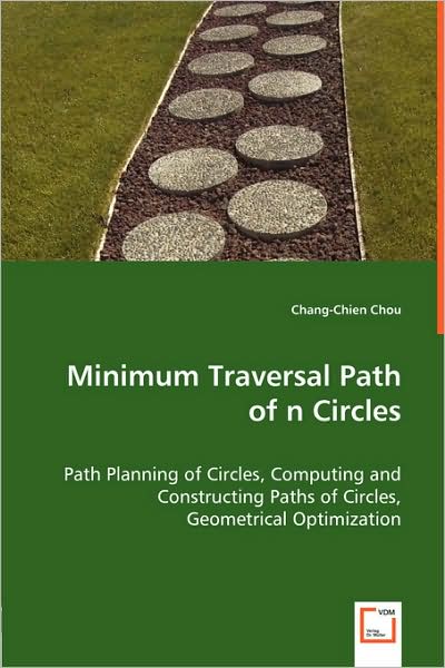 Minimum Traversal Path of N Circles - Path Planning of Circles, Computing and Constructing Paths of Circles,