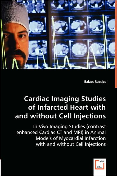 Cardiac Imaging Studies of Infarcted Heart with and Without Cell Injections
