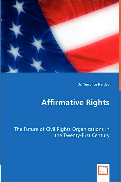 Affirmative Rights - The Future of Civil Rights Organizations in the Twenty-First Century