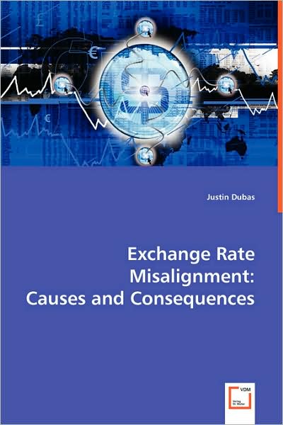 Exchange Rate Misalignment: Causes and Consequences