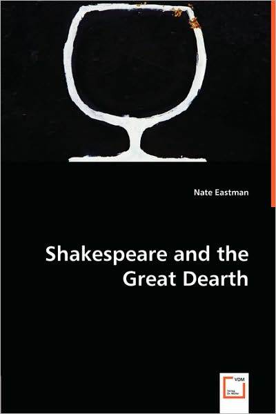 Shakespeare and the Great Dearth