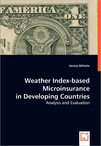 Weather Index-Based Micro Insurance in Developing Countries