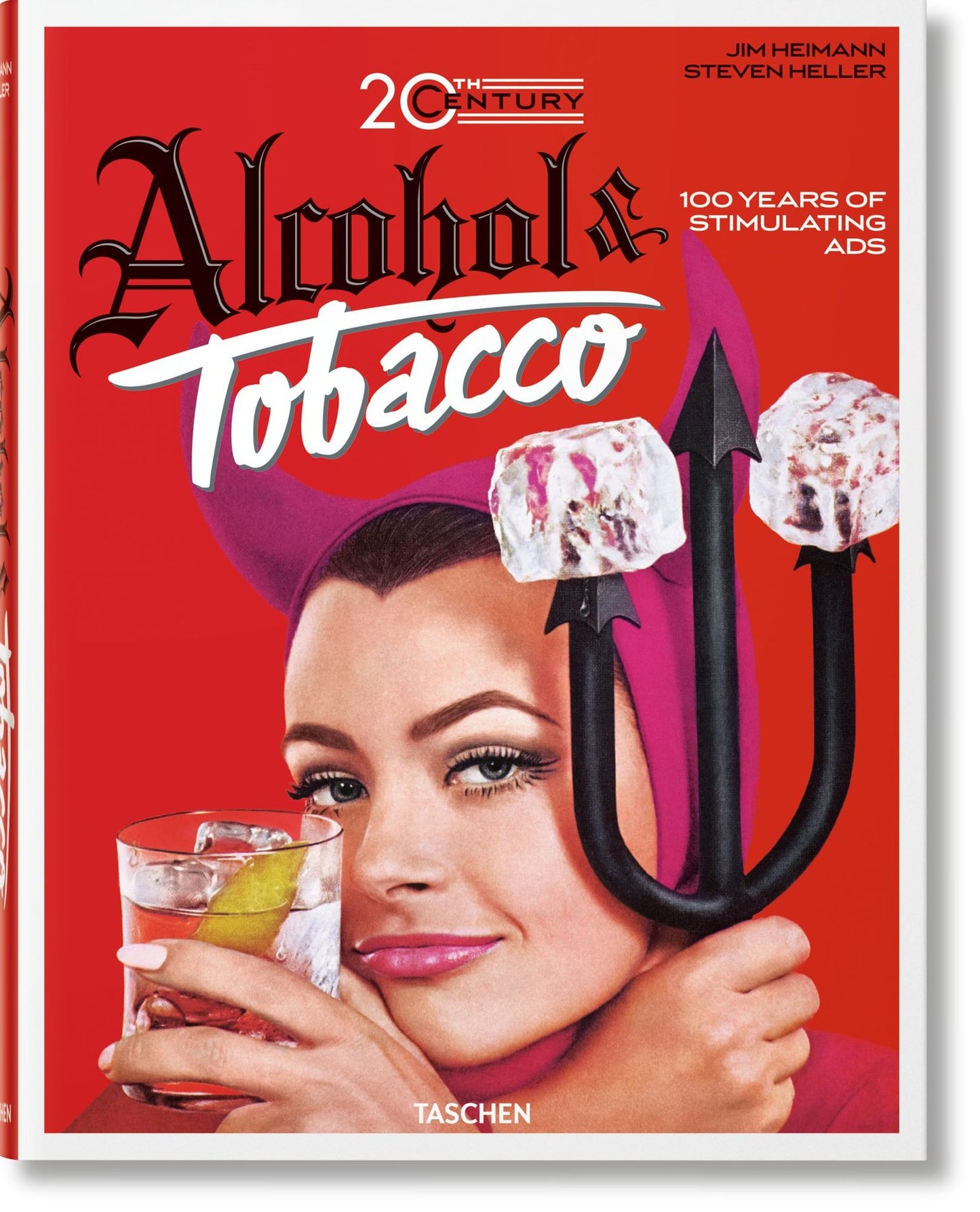 Jim Heimann: 20th Century Alcohol & Tobacco Ads