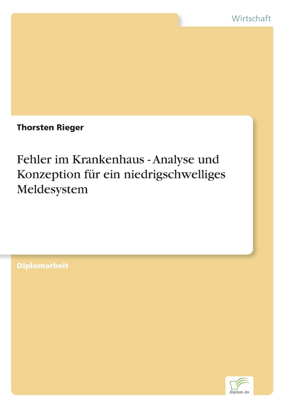 Fehler im Krankenhaus - Analyse und Konzeption fÃ¼r ein niedrigschwelliges Meldesystem