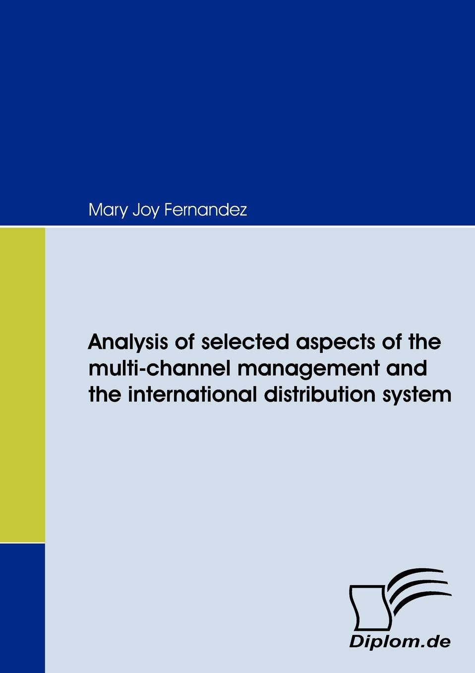 Analysis Of Selected Aspects Of The Multi-Channel Management And The International Distribution System