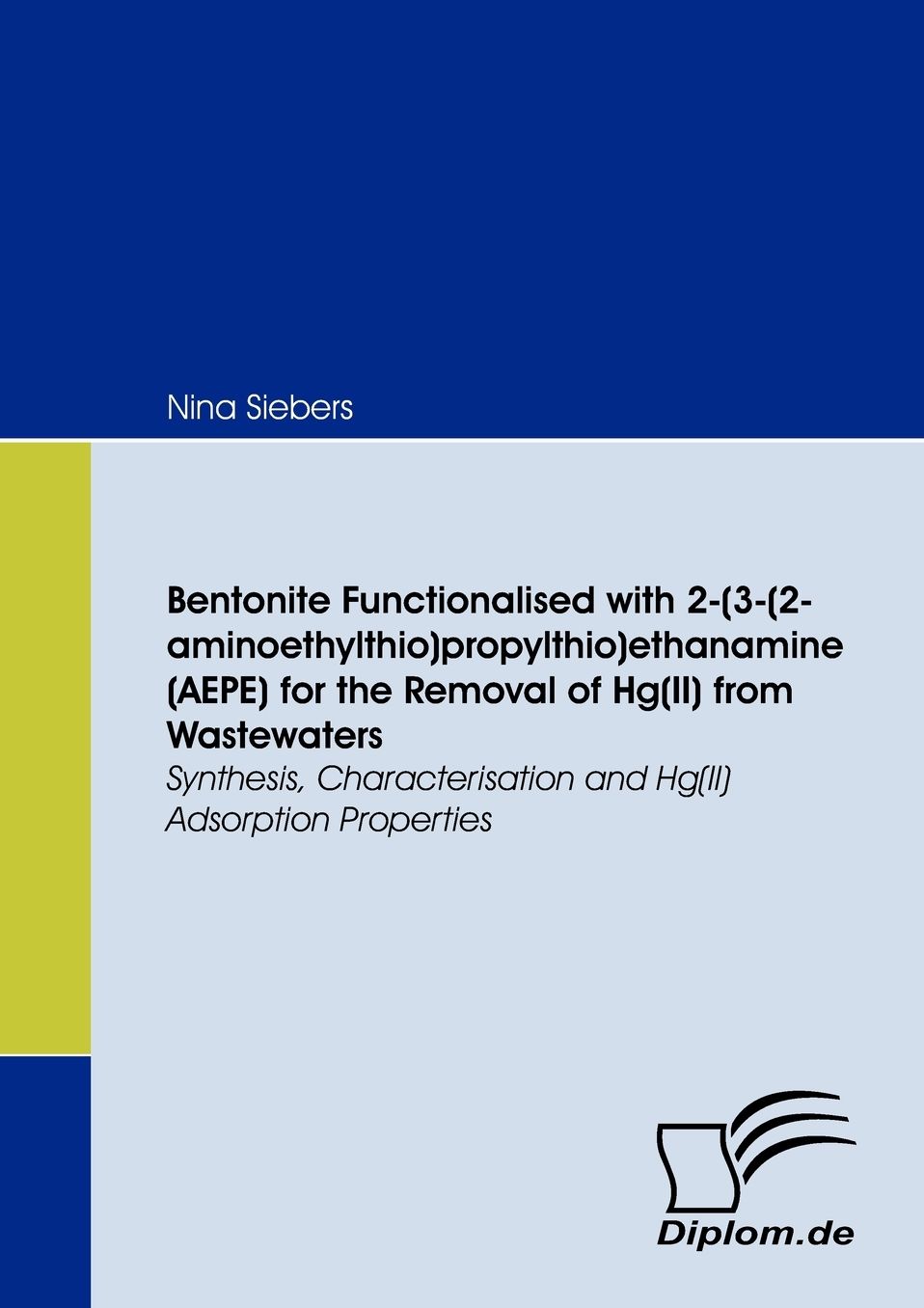 Bentonite Functionalised with 2-(3-(2-Aminoethylthio)Propylthio)Ethanamine (Aepe) for the Removal of Hg(ii) from Wastewaters