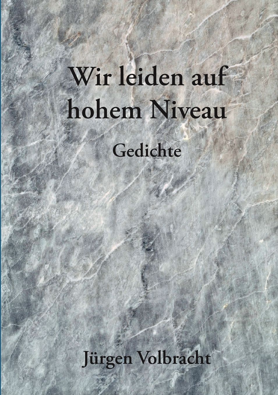 Wir Leiden Auf Hohem Niveau