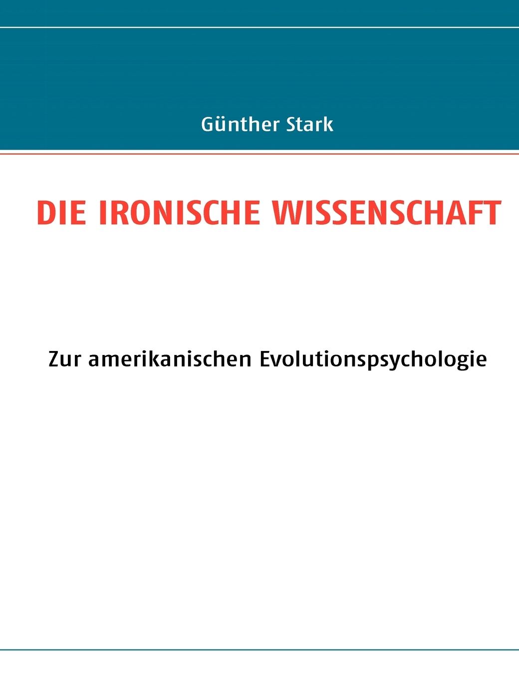 Die Ironische Wissenschaft