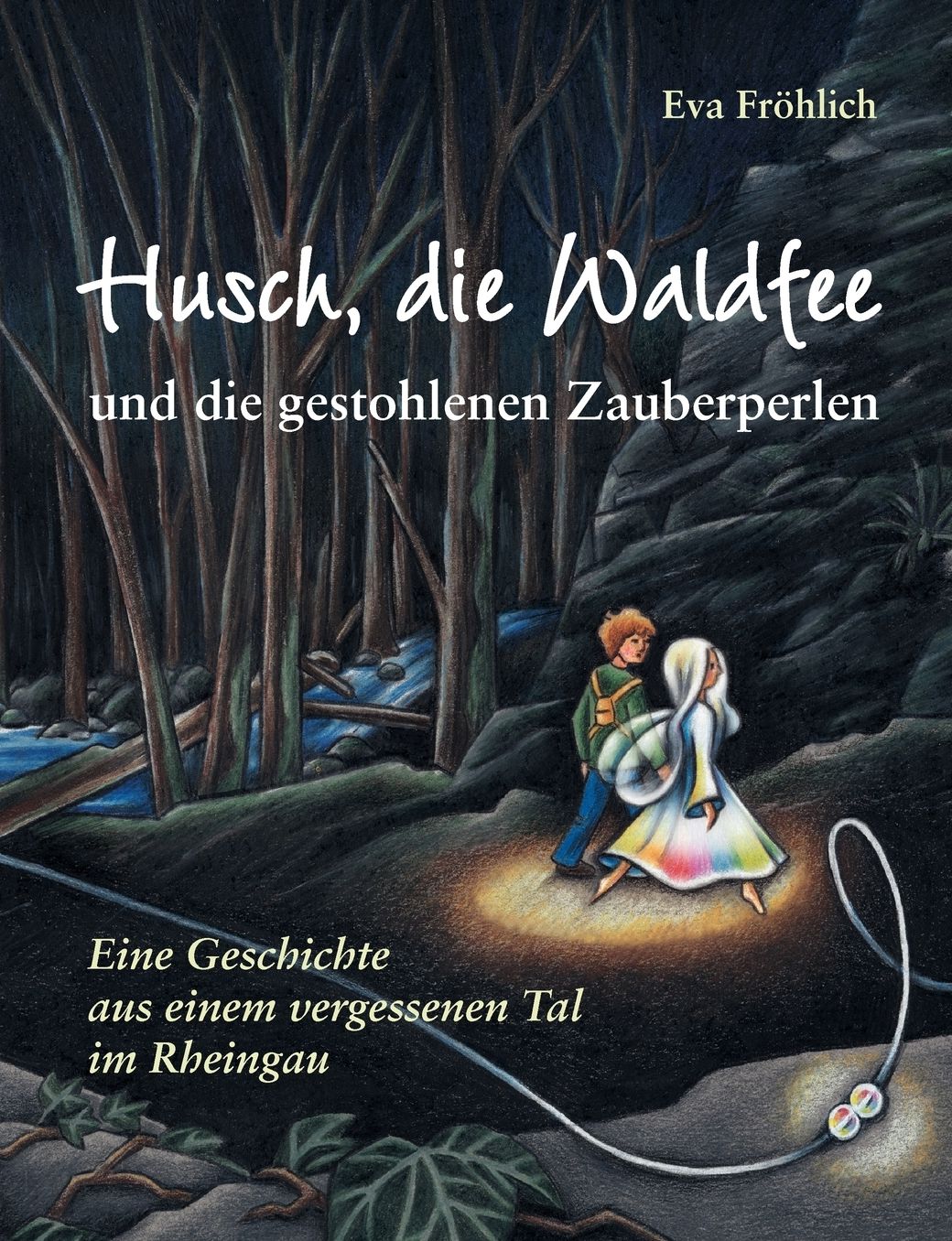 Husch, Die Waldfee Und Die Gestohlenen Zauberperlen