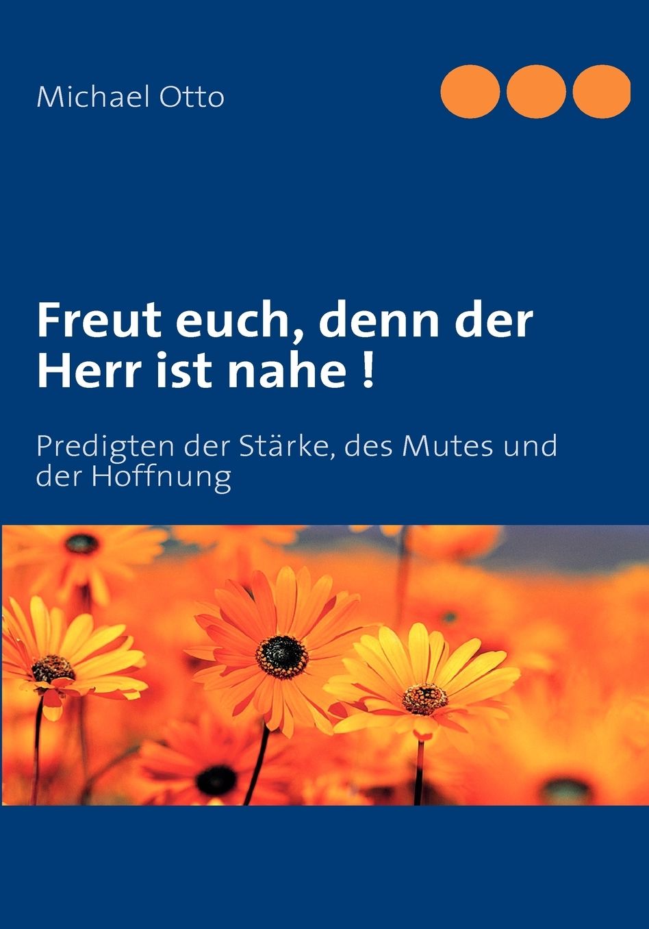 Freut Euch, Denn Der Herr Ist Nahe !