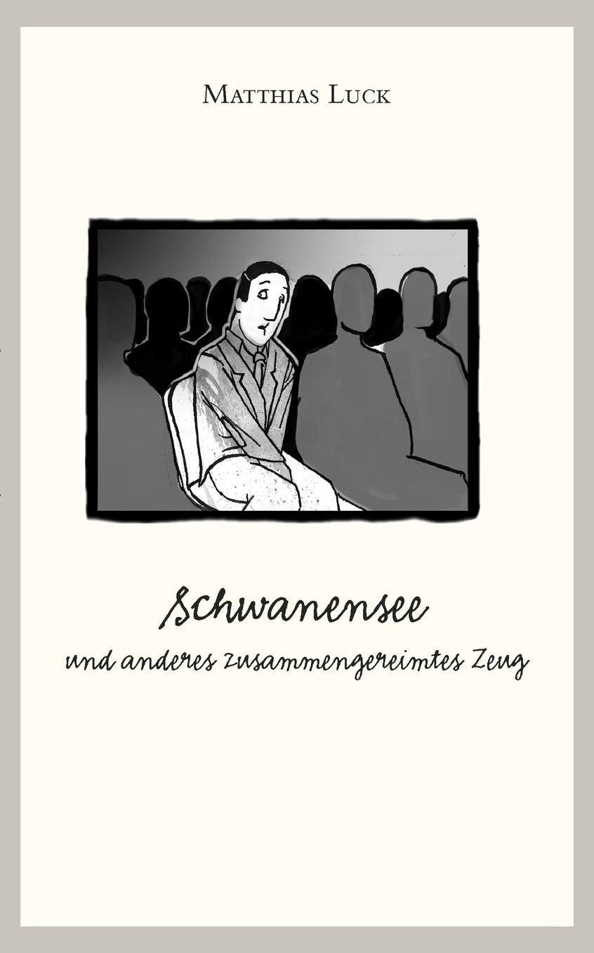 Schwanensee Und Anderes Zusammengereimtes Zeug