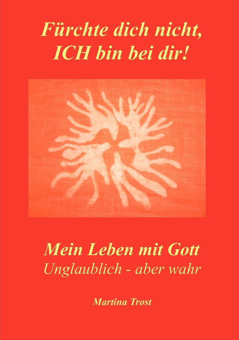 Furchte Dich Nicht, Ich Bin Bei Dir!