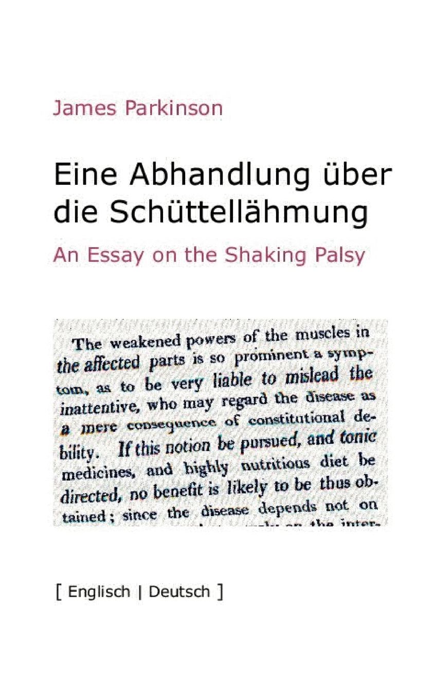 Eine Abhandlung über die Schüttellähmung: Zweisprachige Ausgabe: Englisch / Deutsch