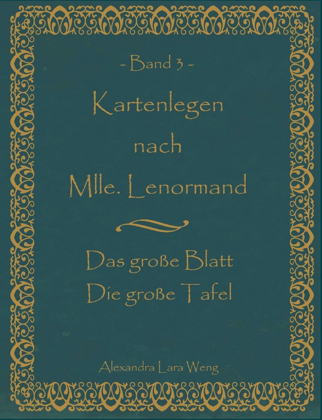 Kartenlegen Nach Mlle. Lenormand Band 3