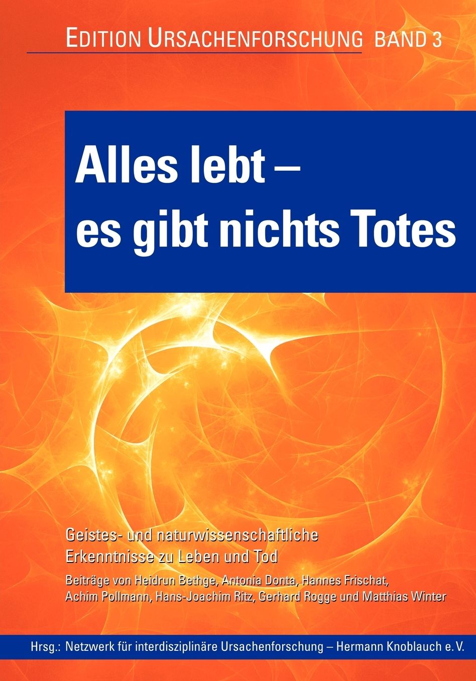 Alles Lebt - Es Gibt Nichts Totes