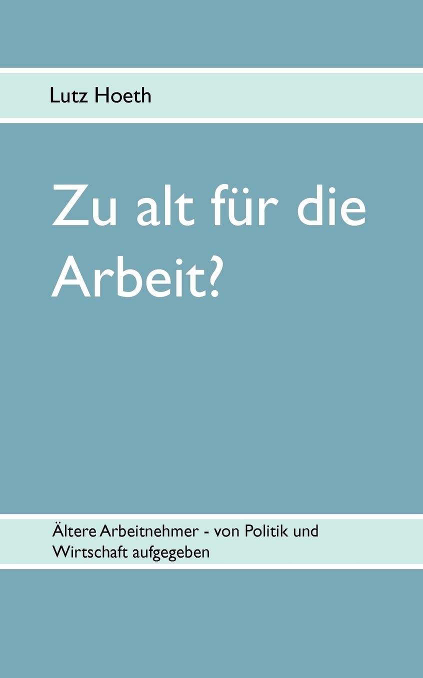 Zu Alt Fur Die Arbeit?