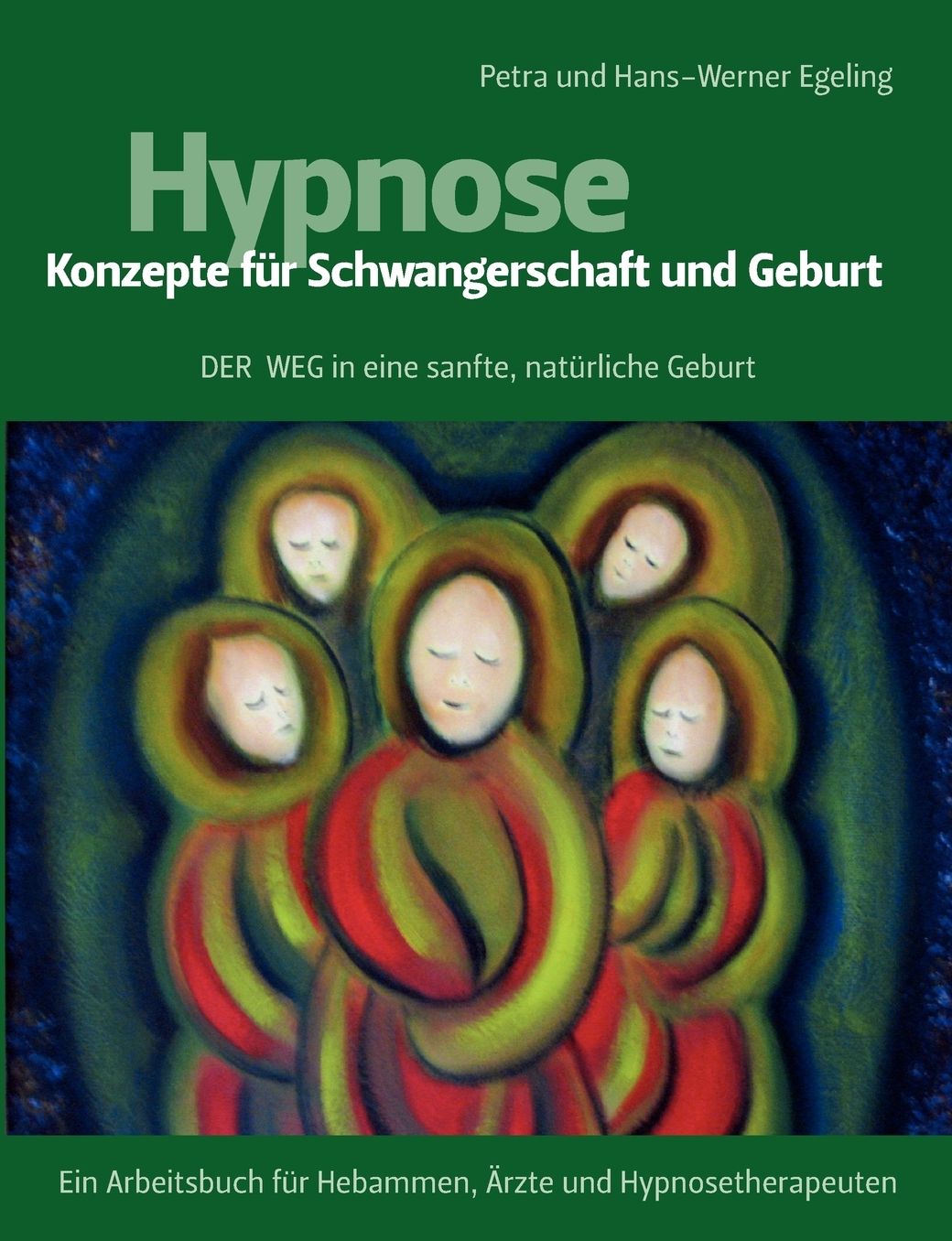 Hypnose - Konzepte Fur Schwangerschaft Und Geburt