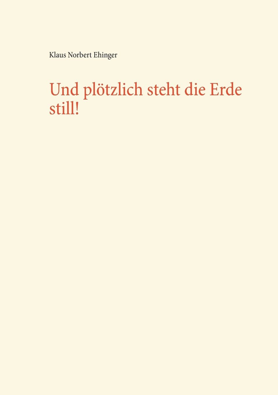 Und Plotzlich Steht Die Erde Still!