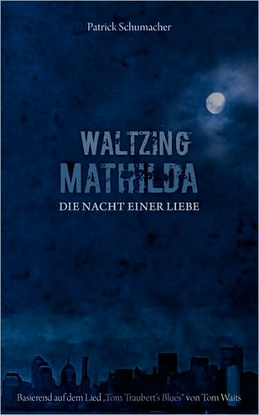 Waltzing Mathilda - Die Nacht Einer Liebe