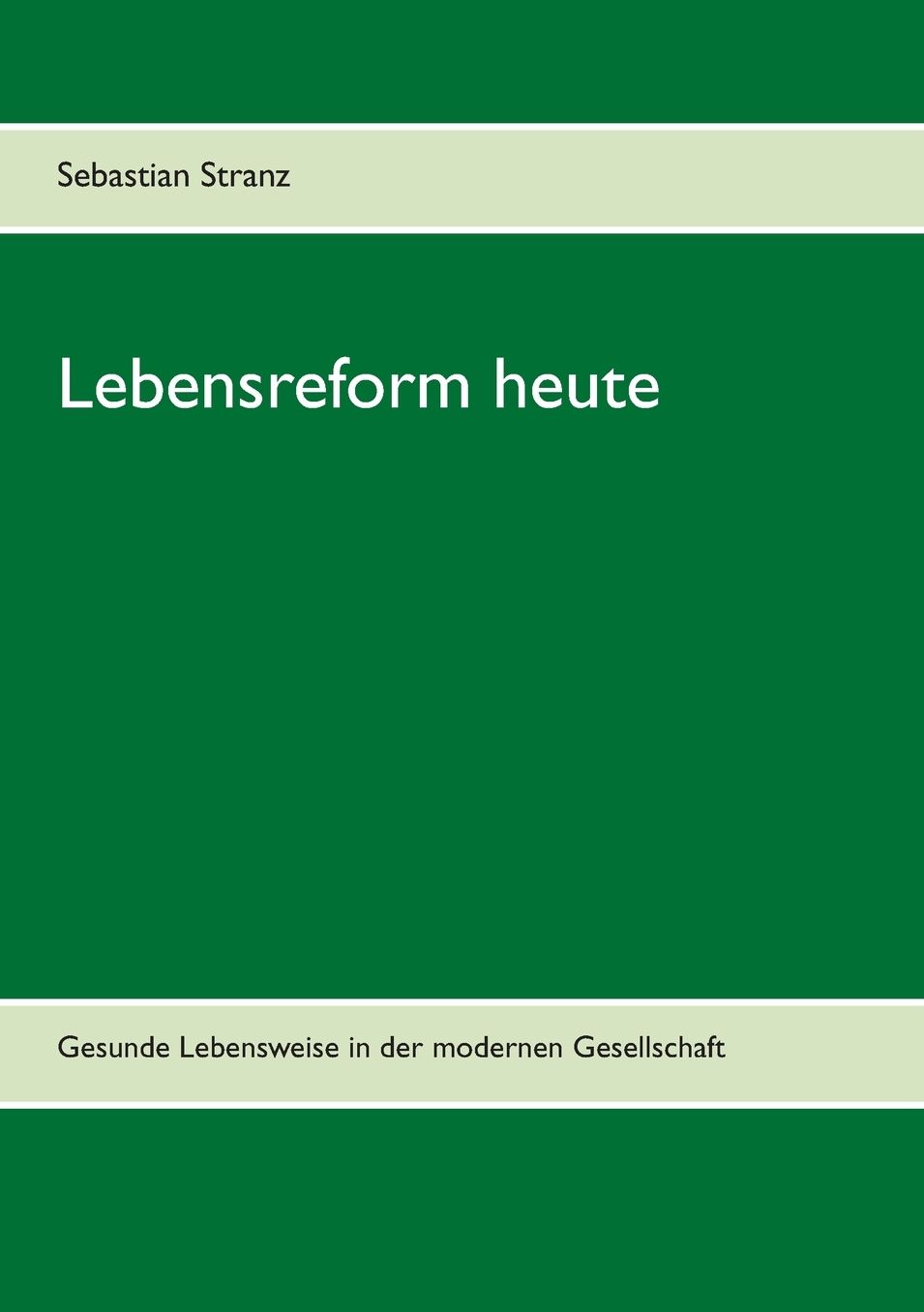 Lebensreform Heute