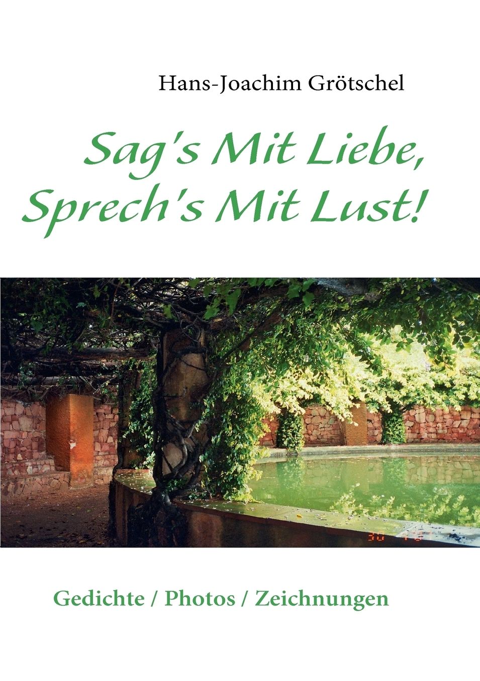 Sag's Mit Liebe, Sprech's Mit Lust