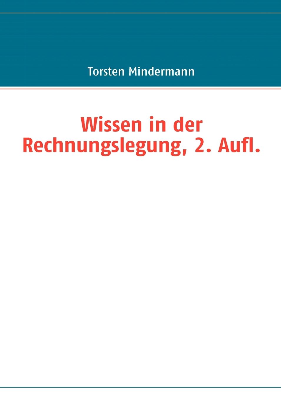 Wissen In Der Rechnungslegung, 2. Aufl.