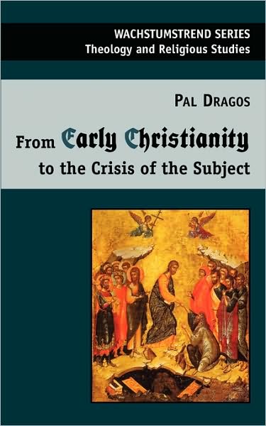 From Early Christianity To The Crisis Of The Subject