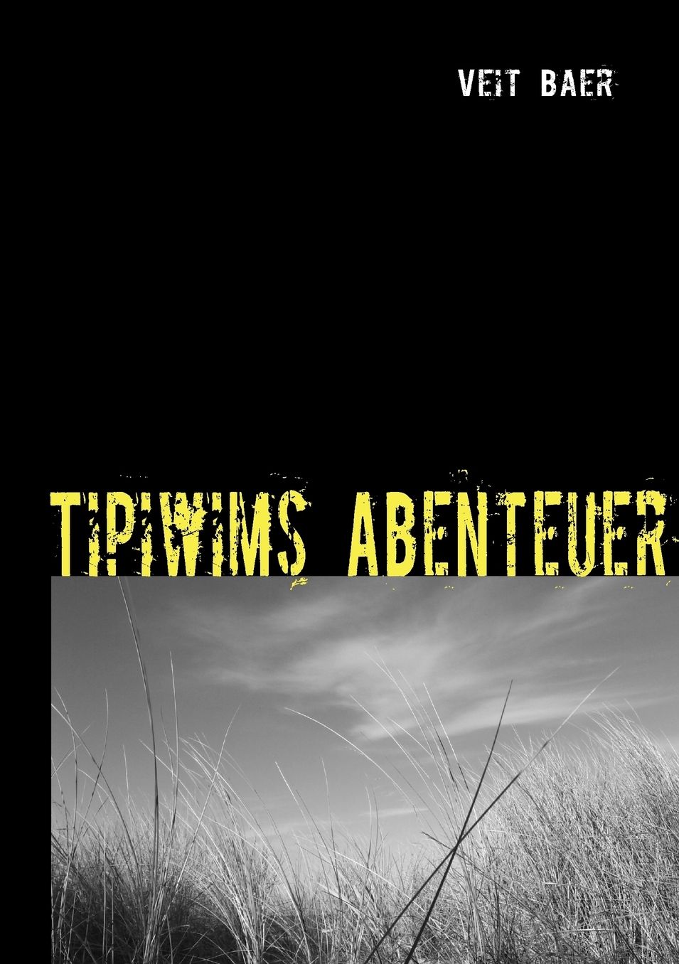 Tipiwims Abenteuer