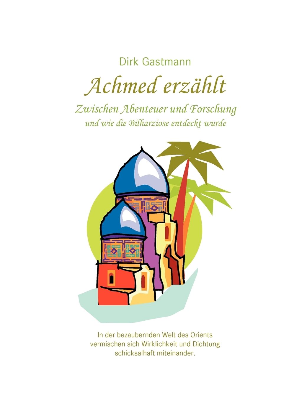Achmed Erzahlt