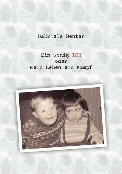 Ein Wenig Ich Oder Mein Leben Ein Kampf
